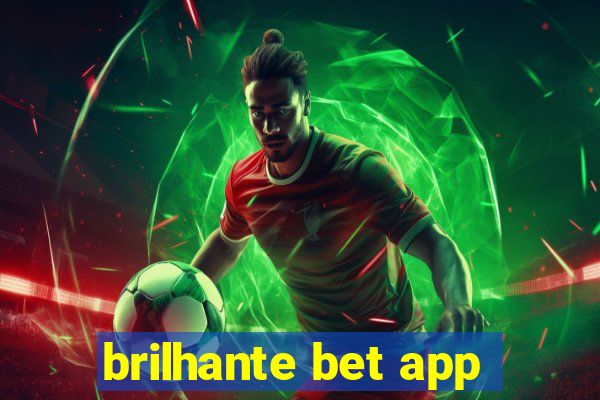 brilhante bet app